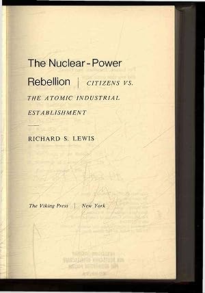 Bild des Verkufers fr The Nuclear-Power Rebellion. Citizens vs. the Atomic Industrial Establishment. zum Verkauf von Antiquariat Bookfarm