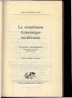 Image du vendeur pour La coopration conomique eurafricaine. Collection Sup. Prface de Robert Toulemon mis en vente par Antiquariat Bookfarm