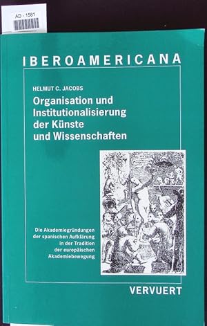 Seller image for Organisation und Institutionalisierung der Knste und Wissenschaften. for sale by Antiquariat Bookfarm