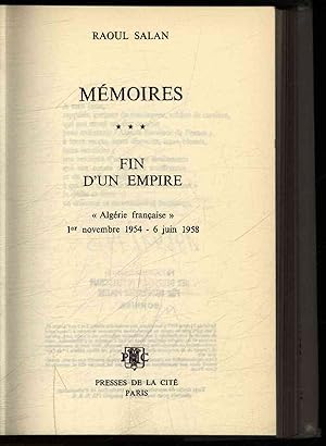 Imagen del vendedor de Mmoires. Fin d'un Empire. Algrie franaise. 1er novembre 1954 - 6 juin 1958 a la venta por Antiquariat Bookfarm