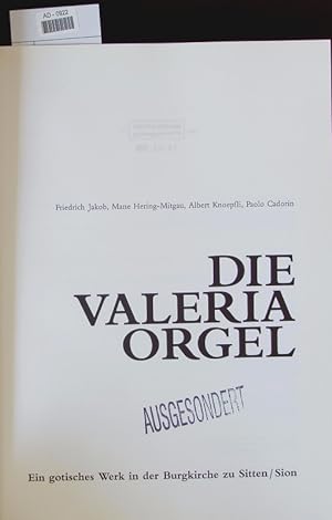Bild des Verkufers fr Die Valeria-Orgel. Ein gotisches Werk in der Burgkirche zu Sitten/Sion. zum Verkauf von Antiquariat Bookfarm