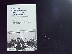 Bild des Verkufers fr Giustizia straordinaria tra fascismo e democrazia. I processi presso le Corti d'assise e nei tribunali militari. zum Verkauf von Antiquariat Bookfarm