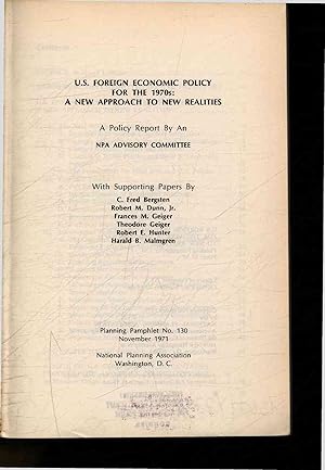 Seller image for U.S. foreign economic policy for the 1970s: a new approach to new realities. Planning Pamphlet No. 130, November 1971 for sale by Antiquariat Bookfarm