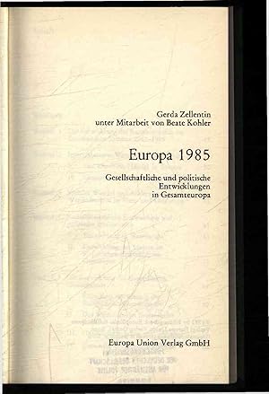 Seller image for Europa 1985. Gesellschaftliche und politische Entwicklungen in Gesamteuropa for sale by Antiquariat Bookfarm