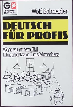 Bild des Verkufers fr Deutsch fr Profis. Wege zum gutem Stil. zum Verkauf von Antiquariat Bookfarm