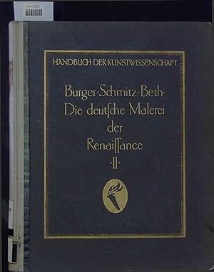 Bild des Verkufers fr Die deutsche Malerei der Renaissance, 2. Handbuch der Kunstwissenschaft zum Verkauf von Antiquariat Bookfarm