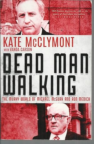 Bild des Verkufers fr Dead Man Walking: The Murky World of Michael McGurk and Ron Medich zum Verkauf von Elizabeth's Bookshops