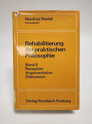 Image du vendeur pour Rehabilitierung der praktischen Philosophie. Bd. 2. Rezeption, Argumentation, Diskussion. mis en vente par Antiquariat Bookfarm