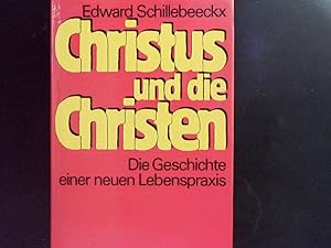 Seller image for Christus und die Christen. Die Geschichte einer neuen Lebenspraxis. for sale by Antiquariat Bookfarm