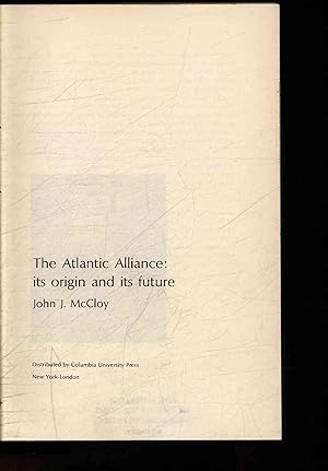 Imagen del vendedor de The Atlantic Alliance: its origin and its future. a la venta por Antiquariat Bookfarm
