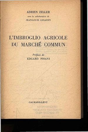 Seller image for L'imbroglio agricole du marche commun. for sale by Antiquariat Bookfarm