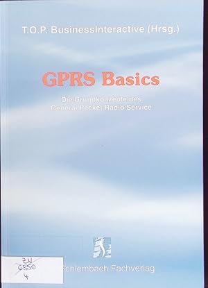 Bild des Verkufers fr GPRS basics. Die Grundkonzepte des General Packet Radio Service. zum Verkauf von Antiquariat Bookfarm