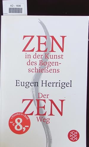 Bild des Verkufers fr Zen in der Kunst des Bogenschiessens. Der Zen-Weg. zum Verkauf von Antiquariat Bookfarm