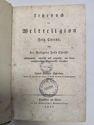 Image du vendeur pour Lehrbuch der Weltreligion Jesu Christi. mis en vente par Antiquariat Bookfarm