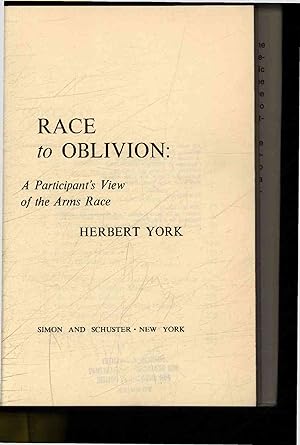 Seller image for Race to oblivion:. A participant's view of the Arms Race for sale by Antiquariat Bookfarm