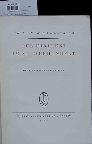 Bild des Verkufers fr Der Dirigent im 20. Jahrhundert. AA-3600 zum Verkauf von Antiquariat Bookfarm