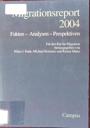 Bild des Verkufers fr Migrationsreport. 2004 ; Fakten, Analysen, Perspektiven. zum Verkauf von Antiquariat Bookfarm