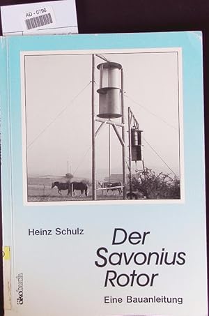 Imagen del vendedor de Der Savonius-Rotor. Eine Bauanleitung. a la venta por Antiquariat Bookfarm
