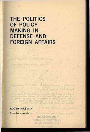 Seller image for The politics of policy making in defense and foreign affairs. for sale by Antiquariat Bookfarm