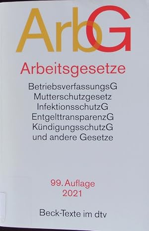 Bild des Verkufers fr Arbeitsgesetze. Mit den wichtigsten Bestimmungen zum Arbeitsverhltnis, Kndigungsrecht, Arbeitsschutzrecht, Berufsbildungsrecht, Tarifrecht, Betriebsverfassungsrecht, Mitbestimmungsrecht und Verfahrensrecht : Textausgabe mit ausfhrlichem Sachverzeichnis und einer Einfhrung. zum Verkauf von Antiquariat Bookfarm