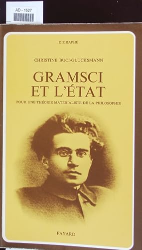 Seller image for Gramsci et l'tat. Pour une thorie matrialiste de la philosophie. for sale by Antiquariat Bookfarm