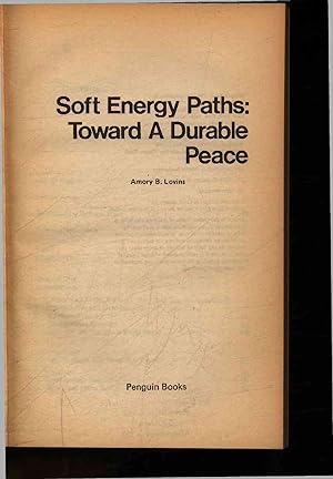 Bild des Verkufers fr Soft energy paths: toward a durable peace. zum Verkauf von Antiquariat Bookfarm