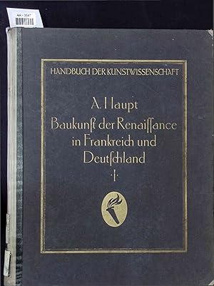 Bild des Verkufers fr Baukunst der Renaissance in Frankreich und Deutschland, 1. Handbuch der Kunstwissenschaft zum Verkauf von Antiquariat Bookfarm