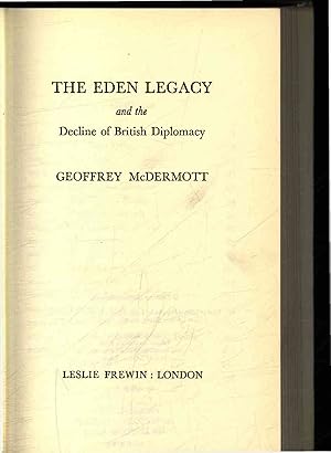 Bild des Verkufers fr The Eden Legacy and the Decline of British Diplomacy. zum Verkauf von Antiquariat Bookfarm