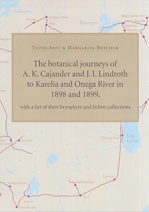 The Botanical Journeys of A. K. Cajander and J. I. Lindroth to Karelia and Onega River in 1898 an...