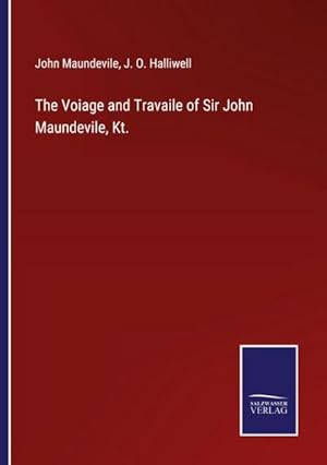 Seller image for The Voiage and Travaile of Sir John Maundevile, Kt. for sale by BuchWeltWeit Ludwig Meier e.K.