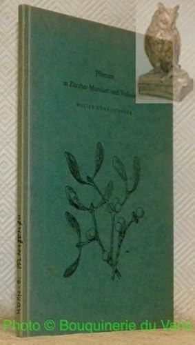 Bild des Verkufers fr Pflanzen in Zrcher Mundart und Volksleben. Zrcher Volksbotanik. Sonderabdruck aus "Vierteljahrsschrift der Naturforschenden Gesellschaft in Zrich", Jahrgang 117 (1972), Heft 1, Seite 1 - 99, erschienen unter dem Titel "Zrcher Volksbotanik". zum Verkauf von Bouquinerie du Varis