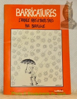 Seller image for Barricatures. L'anne 1985  traits tirs. for sale by Bouquinerie du Varis