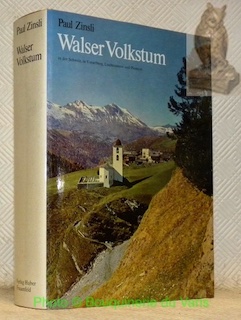 Bild des Verkufers fr Walser Volkstum in der Schweiz, in Vorarlberg, Liechtenstein und Piemont. Erbe, Dasein, Wesen. Mit 1 Farbtafel, 110 Abbildungen und 10 Kartenskizzen. zum Verkauf von Bouquinerie du Varis