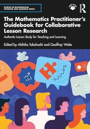 Seller image for The Mathematics Practitioner's Guidebook for Collaborative Lesson Research : Authentic Lesson Study for Teaching and Learning for sale by AHA-BUCH GmbH