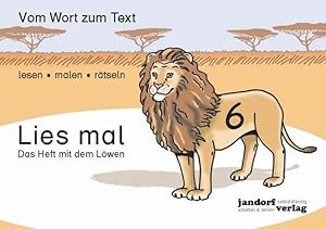 Seller image for Lies mal 6 - Das Heft mit dem Lwen: Vom Wort zum Text - Anfangslesen for sale by getbooks GmbH