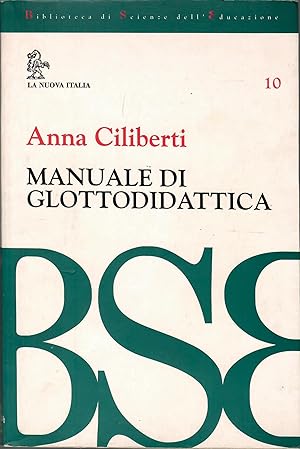 Manuale di glottodidattica. Per una cultura dell'insegnamento linguistico