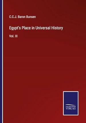 Seller image for Egypt's Place in Universal History for sale by BuchWeltWeit Ludwig Meier e.K.