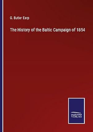 Seller image for The History of the Baltic Campaign of 1854 for sale by BuchWeltWeit Ludwig Meier e.K.