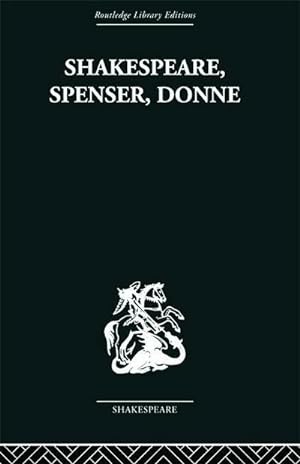 Bild des Verkufers fr Shakespeare, Spenser, Donne : Renaissance Essays zum Verkauf von AHA-BUCH GmbH