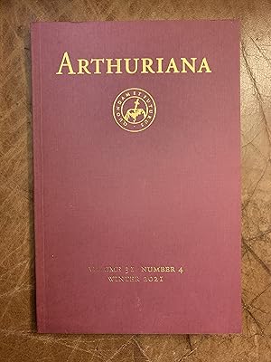 Seller image for ARTHURIANA VOLUME 31 NUMBER 4 Winter 2021 Is Ugliness Only Skin Deep?: Middle English Gawain Romances and the 'Wife of Bath's Tale' for sale by Three Geese in Flight Celtic Books