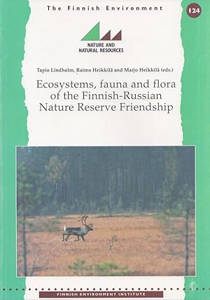 Ecosystems, Fauna and Flora of the Finnish-Russian Nature Reserve Friendship