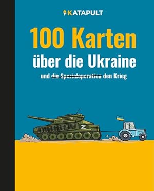 100 Karten über die Ukraine und den Krieg.