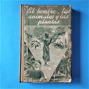 Imagen del vendedor de El Hombre, los Animales y las Plantas. a la venta por Carmichael Alonso Libros