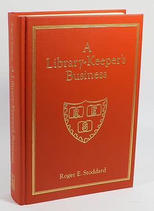 Bild des Verkufers fr A Library Keeper's Business : Essays by Roger E. Stoddard - Curator of Rare Books in the Harvard College Library zum Verkauf von Renaissance Books, ANZAAB / ILAB