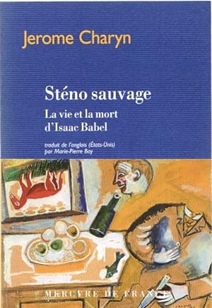 Seller image for Stno sauvage. La vie et la mort d'Isaac Babel . for sale by Librera Astarloa