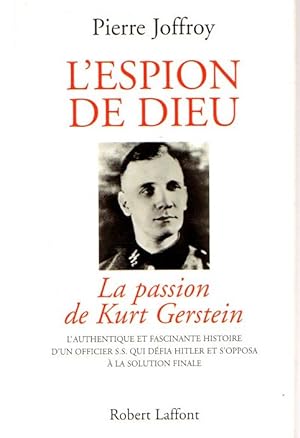 Bild des Verkufers fr L'espion de Dieu. La passion de Kurt Gerstein . zum Verkauf von Librera Astarloa