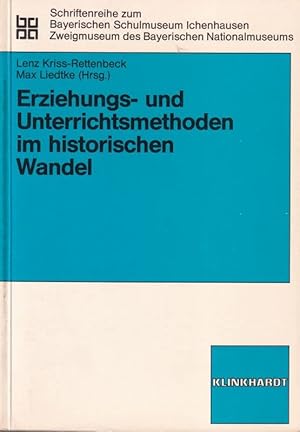 Bild des Verkufers fr Erziehungs- und Unterrichtsmethoden im historischen Wandel Schriftenreihe zum Bayerischen Schulmuseum Ichenhausen zum Verkauf von PlanetderBuecher