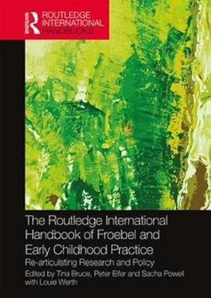 Bild des Verkufers fr The Routledge International Handbook of Froebel and Early Childhood Practice : Re-articulating Research and Policy zum Verkauf von AHA-BUCH GmbH