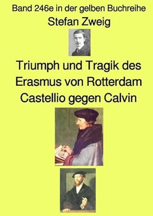 Bild des Verkufers fr Triumph und Tragik des Erasmus von Rotterdam - Band 246e in der gelben Buchreihe - bei Jrgen Ruszkowski : Band 246e in der gelben Buchreihe. DE zum Verkauf von AHA-BUCH GmbH