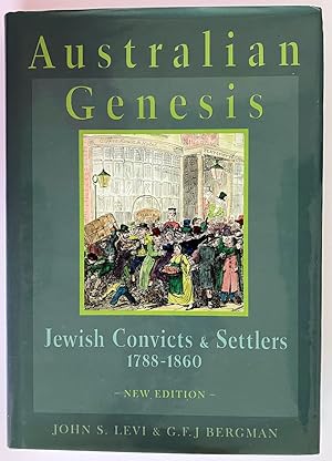 Australian Genesis: Jewish Convicts and Settlers 1788 - 1860: New Edition by John S Levi and G F ...